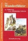 Bellmann, M: Wanderführer, Der Malerweg in der Sächsischen