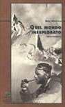 Eric Shipton - Quel mondo inesplorato
