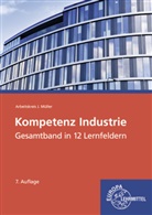 Stefa Felsch, Stefan Felsch, Raimun Frühbauer, Raimund Frühbauer, Johannes Krohn, Stefan Kurtenbach... - Kompetenz Industrie