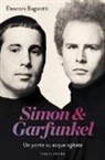 Eleonora Bagarotti - Simon & Garfunkel. Un ponte su acque agitate