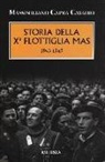 Massimiliano Capra Casadio - Storia della Xª flottiglia Mas 1943-1945
