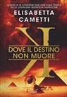 Elisabetta Cametti - Dove il destino non muore. K