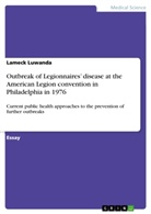 Lameck Luwanda - Outbreak of Legionnaires' disease at the American Legion convention in Philadelphia in 1976