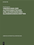 Rolf Bergmann - Verzeichnis der althochdeutschen und altsächsischen Glossenhandschriften