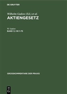 W. Gadow, Wilhelm Gadow, Carl Hans Barz, Gerold Bezzenberger, Wilhelm Gadow, Eduard Heinichen... - Aktiengesetz - Band 1,1: §§ 1-75