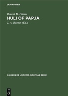 Robert M Glasse, Robert M. Glasse, A Barnes, J A Barnes, J. A. Barnes - Huli of Papua