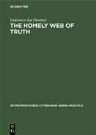 Lawrence Jay Dessner - The homely web of truth