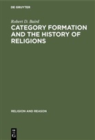 Robert D. Baird - Category formation and the history of religions