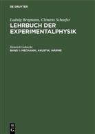 Ludwig Bergmann, Heinrich Gobrecht, Clemens Schaefer - Ludwig Bergmann; Clemens Schaefer: Lehrbuch der Experimentalphysik - Band 1: Mechanik, Akustik, Wärme