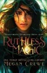 Megan Crewe, Crewe Megan - Ruthless Magic