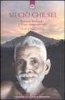 D. Godman - Sii ciò che sei. Ramana Maharshi ed il suo insegnamento