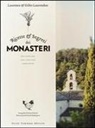 Gilles Laurendon, Laurence Laurendon, N. Heidaripour - Ricette e segreti dei monasteri. Orto, cucina, erbe, dolci, confetture, liquori & elisir