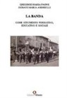Donato Maria Andriulli, Gregorio Maria Paone - La banda come strumento formativo, educativo e sociale