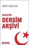 Serap Yesiltuna - Devletin Dersim Arsivi
