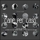 Cinzia Calati - Cane per caso