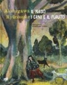 Ryunosuke Akutagawa, T. Wakabayashi, M. Di Leo - Il naso. I cani e il flauto