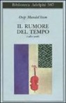 Osip Mandel'stam, D. Rizzi - Il rumore del tempo e altri scritti
