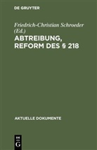 Friedrich-Christia Schroeder, Friedrich-Christian Schroeder - Abtreibung, Reform des § 218