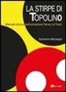 Domenico Misciagna - La stirpe di Topolino. Manuale storico dell'animazione Disney (e Pixar)