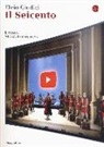 Elvio Giudici - Il Seicento. L'opera. Storia, teatro, regia