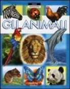 Emilie Beaumont, Marie-Renée Guilloret, B. Alunni, M. Lemayeur - Gli animali