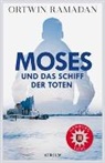 Ortwin Ramadan - Moses und das Schiff der Toten
