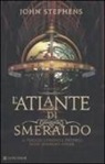 John Stephens - L'atlante di smeraldo