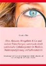 Claudia Ehle - Akne, Rosacea, Morgellons & Co. und weitere Erkrankungen, verursacht durch synthetische Celluloseformen in Medizin, Nahrungsergänzung und Lebensmitteln