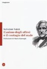Salvatore Natoli - L'animo degli offesi e il contagio del male
