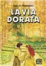Lucy M. Montgomery - La via dorata