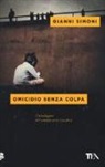 Gianni Simoni - Omicidio senza colpa. Un'indagine del commissario Lucchesi