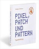 Rüdiger Schlömer - Pixel, Patch und Pattern