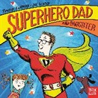 Joe Berger, Timothy Knapman, Knapman Timothy, Joe Berger, Berger Joe - SuperHero Dad and Daughter