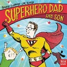 Joe Berger, Timothy Knapman, Knapman Timothy, Joe Berger, Berger Joe - SuperHero Dad and Son