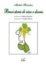 Michele Florentino, A. Guarene - Brevi storie di vino e donne