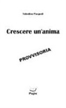 Valentina Pasquali - Crescere un'anima