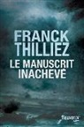 Franck Thilliez - Le manuscrit inachevé