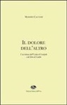 Massimo Cacciari - Il dolore dell'altro. Una lettura dell'Ecuba di Euripide e del libro di Giobbe