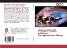 Fanor Vargas Reyes - Acumulación del capital y políticas públicas. La experiencia chilena