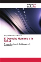 Zoraya Estefanía Chávez Enríquez - El Derecho Humano a la Salud