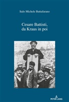 Italo Michele Battafarano - Cesare Battisti, da Kraus in poi