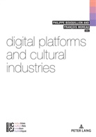 Bouquillion, Bouquillion, Philipp Bouquillion, Philippe Bouquillion, MOREAU, Moreau... - Digital Platforms and Cultural Industries