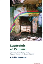Cécile Maudet - L'autrefois et l'ailleurs