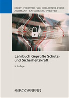 Frank Ebert, Frank (Dr. iur. Dr. rer.phil Ebert, Frank (Dr. iur. Dr. rer.phil) Ebert, Wol Foerster, Wolfgang Foerster, Rainer Holleuffer-Kypke... - Lehrbuch Geprüfte Schutz- und Sicherheitskraft