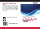 Roger Ivá Méndez Novelo, Roger Iván Méndez Novelo, Elizabeth Vázquez B, Elizabeth Vázquez B. - Calidad del agua agua de abastecimiento de agua potable de Yucatán