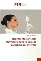 Amina El mkhenter - Representations des infirmières dans le soin de nutrition parentérale