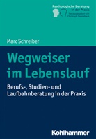 Anita Glenck, Mar Schreiber, Marc Schreiber, Christop Steinebach, Christoph Steinebach - Wegweiser im Lebenslauf