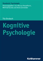 Tilo Strobach, Marcus Hasselhorn, Herbert Heuer, Wilfrie Kunde, Wilfried Kunde, Silvia Schneider... - Kognitive Psychologie