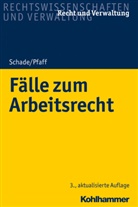 Stephan Pfaff, Georg Friedric Schade, Georg Friedrich Schade - Fälle zum Arbeitsrecht
