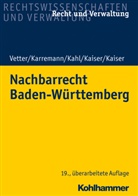 Geor Kahl, Georg Kahl, Christian Kaiser, Christian u Kaiser, Helmut Kaiser, Raine Karremann... - Nachbarrecht Baden-Württemberg